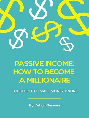 cover image of How to become a passive income millionaire
